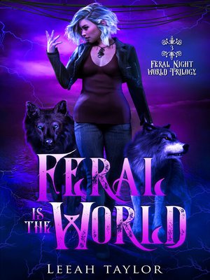 cover image of Feral is the World